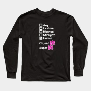 Super Gay Long Sleeve T-Shirt